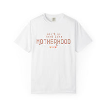 Load image into Gallery viewer, Ain't No Hood Like Motherhood T-Shirt - Soft Unisex Garment-Dyed Tee for Moms