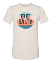 Load image into Gallery viewer, Be Salty - Sublimation