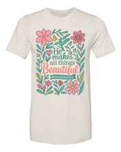 Load image into Gallery viewer, He Makes All Things Beautiful - DTF