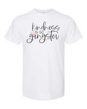 Load image into Gallery viewer, Kindness is So Gangster - Sublimation