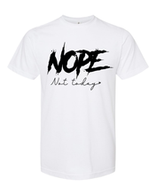 Load image into Gallery viewer, Nope Not Today - Sublimation