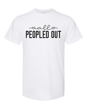 Load image into Gallery viewer, All Peopled Out - Sublimation