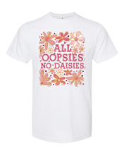 Load image into Gallery viewer, All Oopsies No Daisies - Sublimation