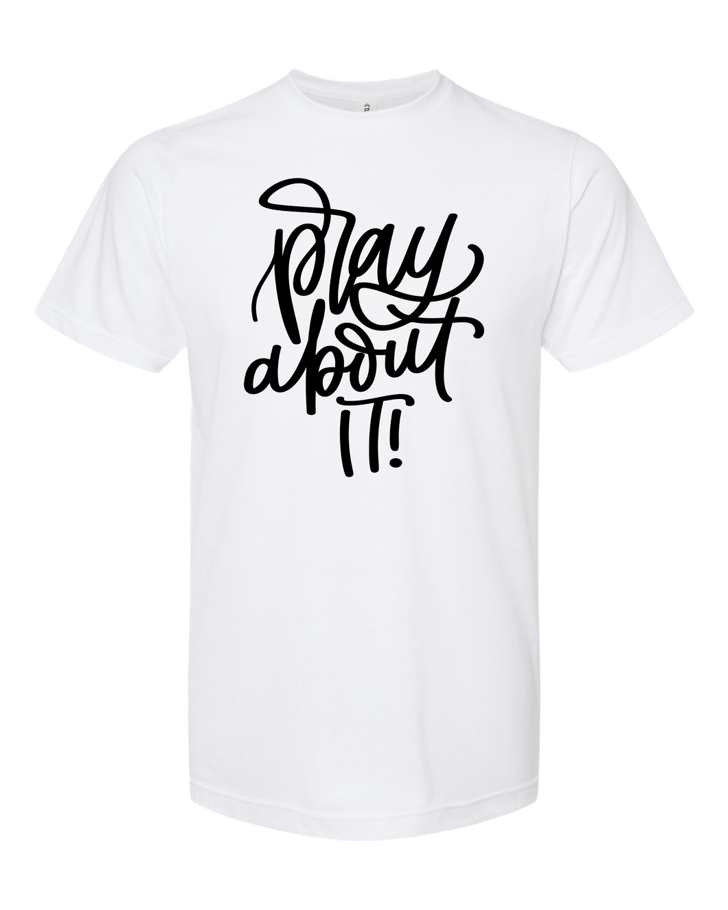 Pray About It - DTF