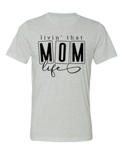 Load image into Gallery viewer, Livin that Mom Life - DTF
