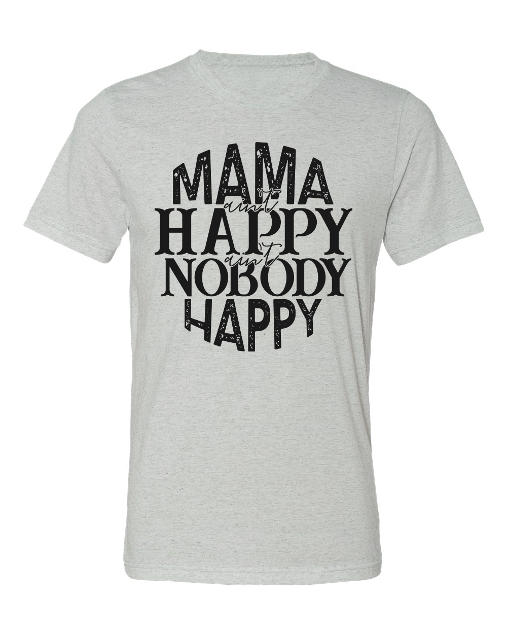Mama Ain't Happy - DTF