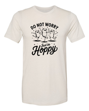 Load image into Gallery viewer, Don&#39;t Worry Be Hoppy - DTF
