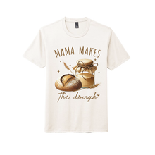 Load image into Gallery viewer, Mama Makes the dough - DTF

