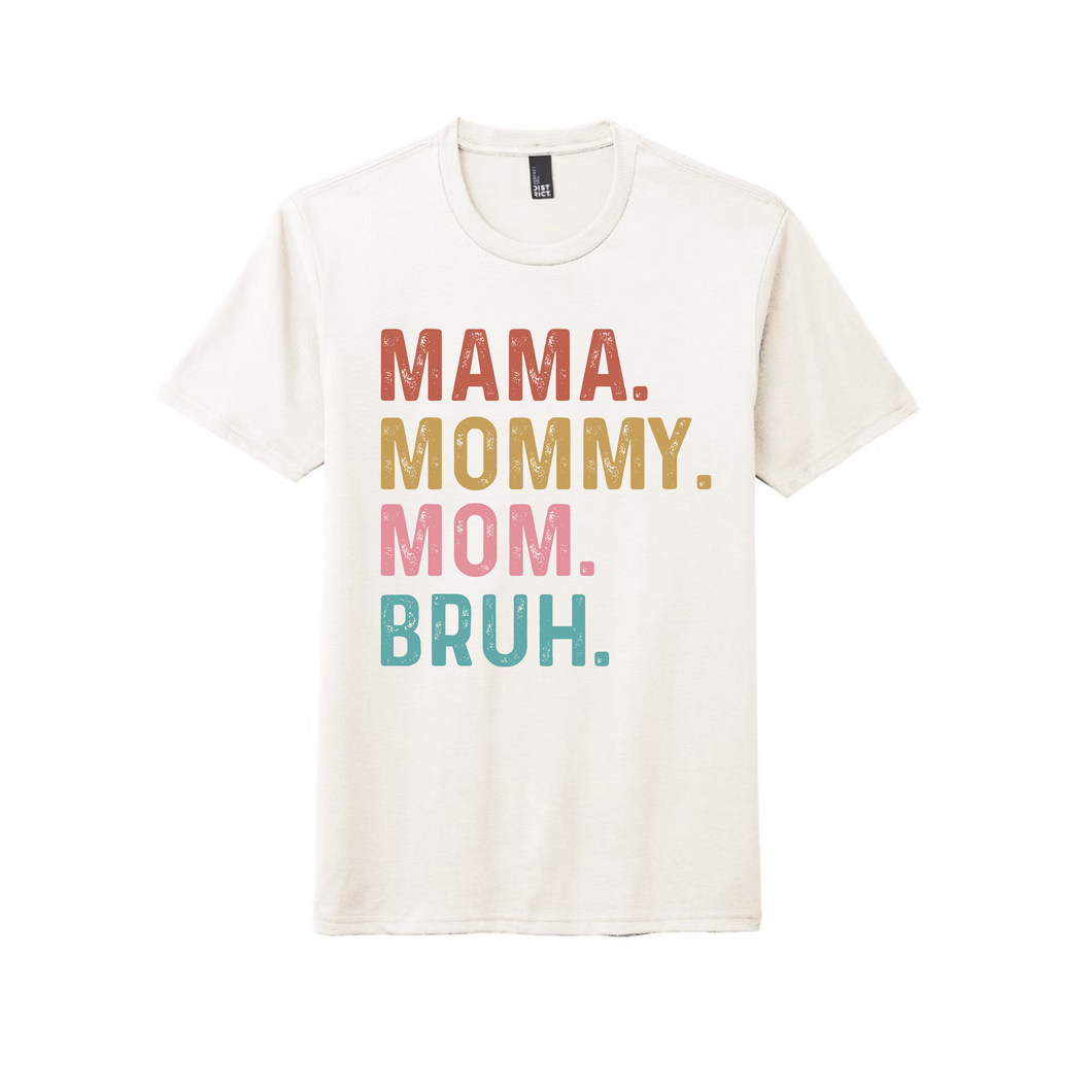 Mama Mommy Mom Bruh - Sublimation