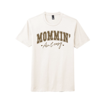 Load image into Gallery viewer, Mommin Ain&#39;t Easy - DTF
