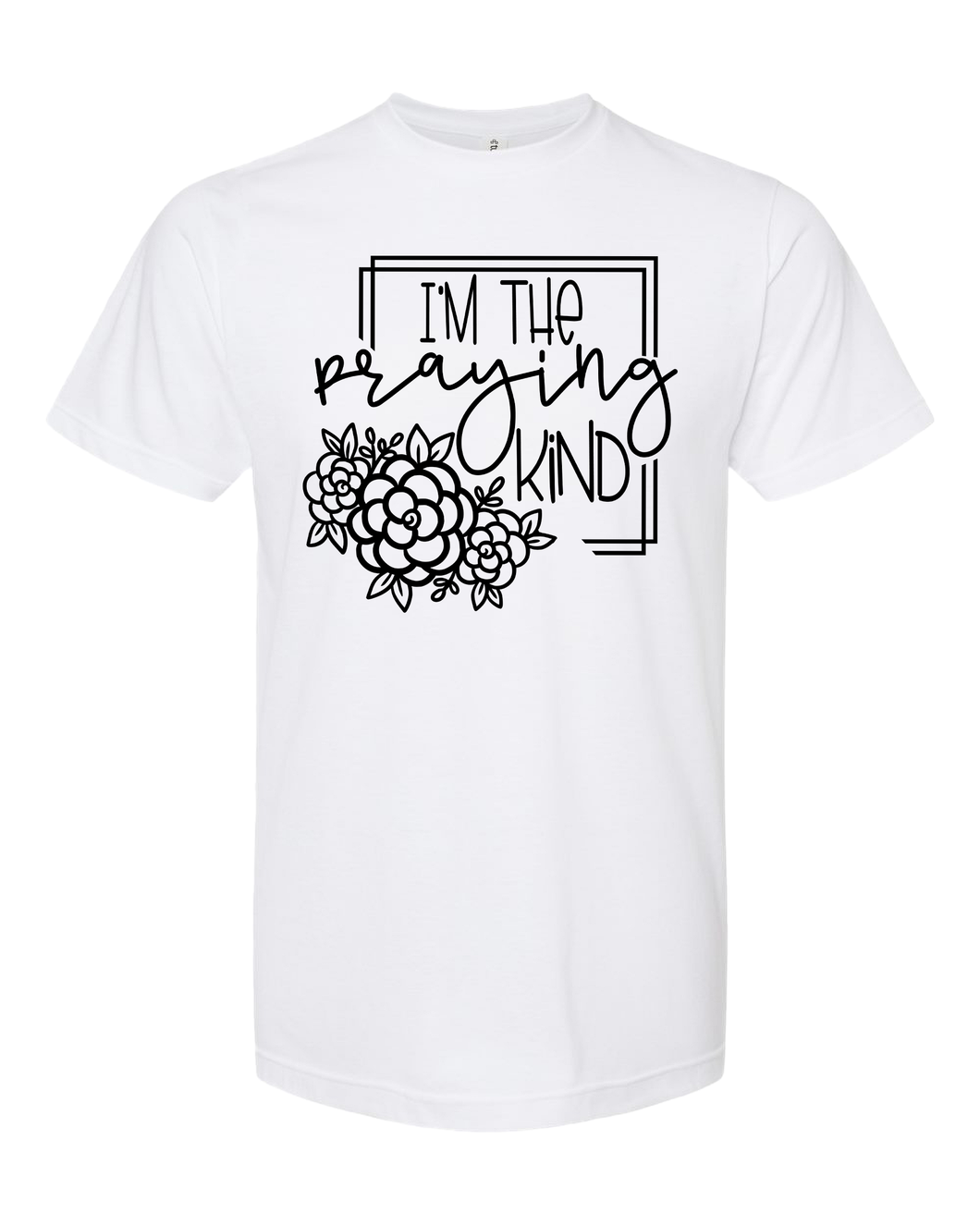 I'm The Praying Kind - DTF
