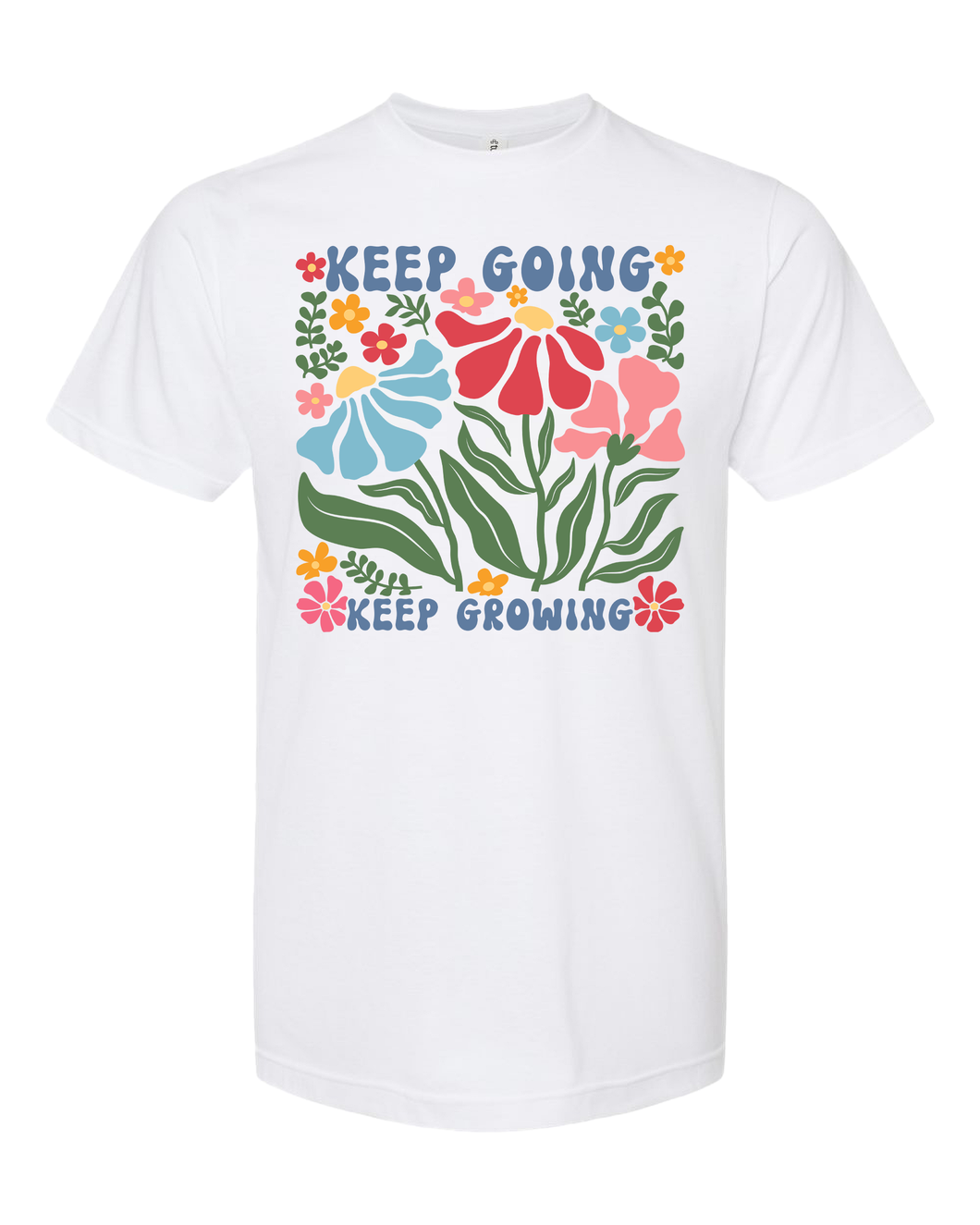 Keep Going Keep Growing - DTF