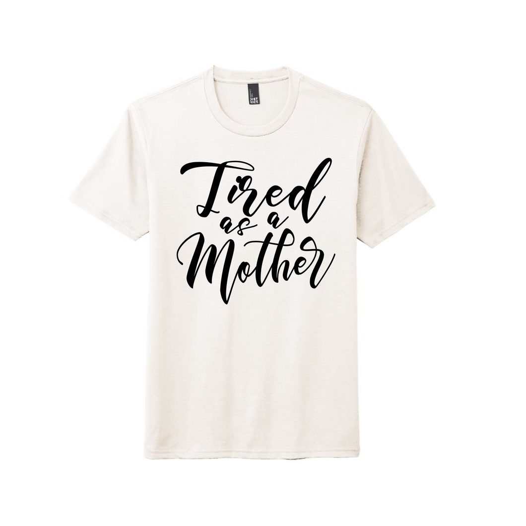 Tired as a Mother - DTF