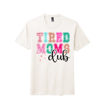 Load image into Gallery viewer, Tired Moms Club - DTF
